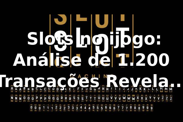 📊 Slots no ijogo: Análise de 1.200 Transações Revela RTP de 96.4%